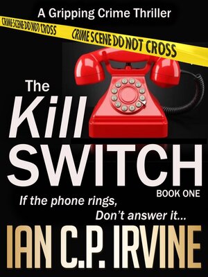 cover image of The Kill Switch (Book One) a Gripping Crime Thriller